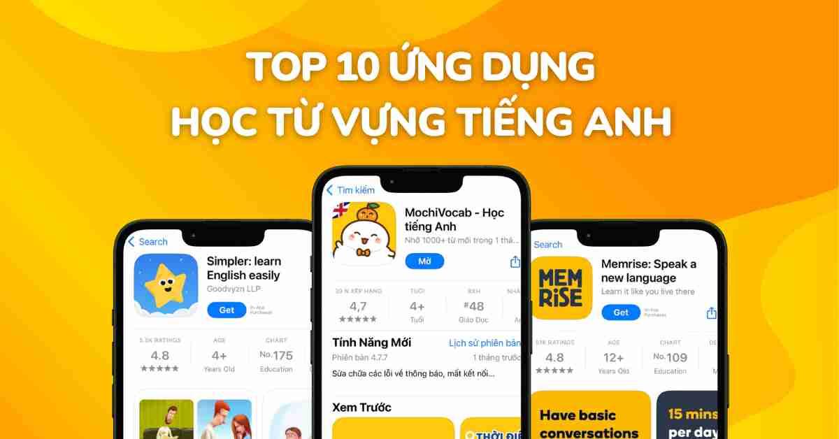 Top 10 app học từ vựng tiếng Anh hiệu quả, tốt nhất hiện nay 