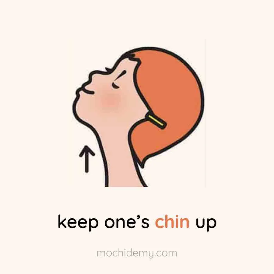 từ vựng Keep one’s chin up