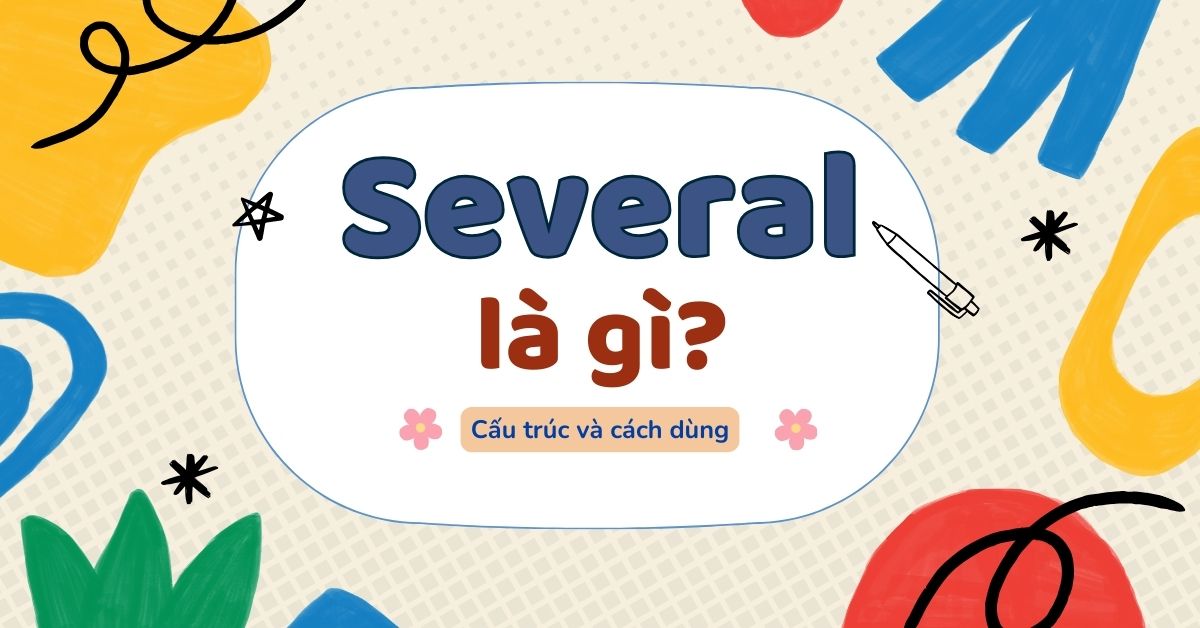 Several là gì? Cấu trúc Several và cách dùng