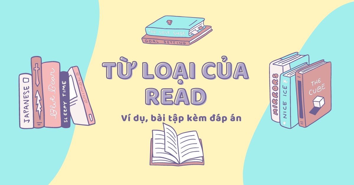 Từ loại của Read trong tiếng Anh