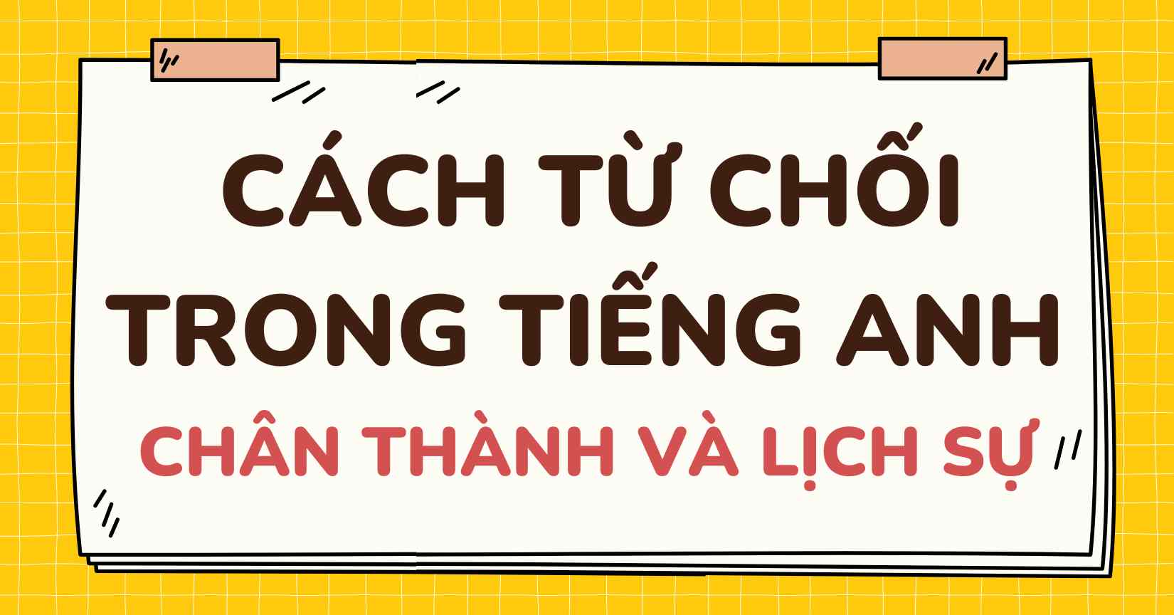 Cách từ chối trong tiếng Anh chân thành và lịch sự