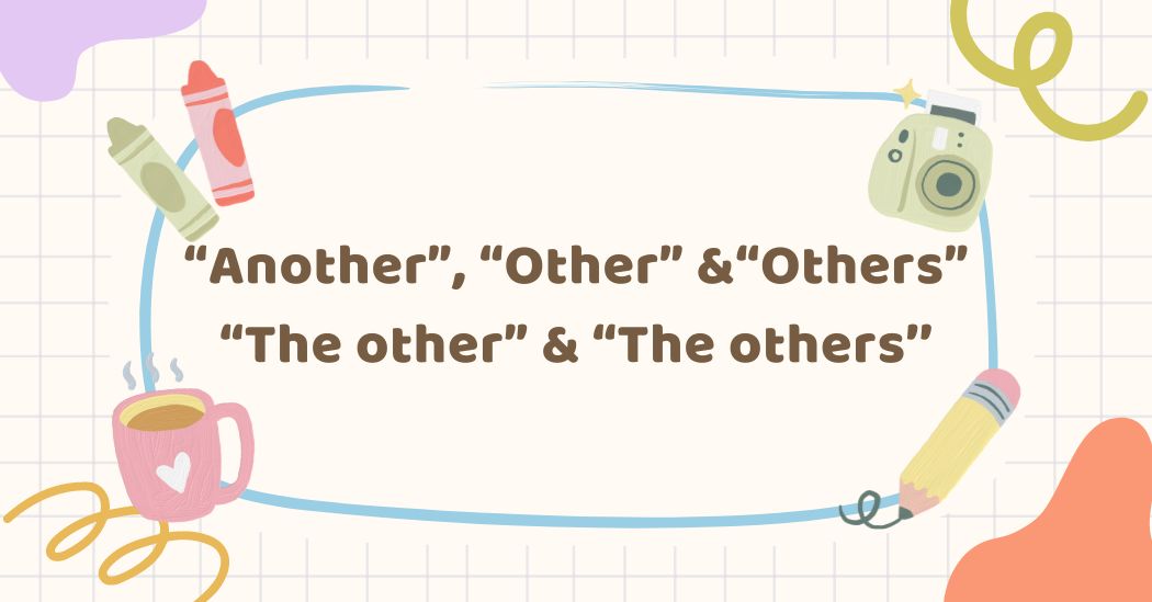 Other คืออะไร? Another, Other และ Others, The other และ The others