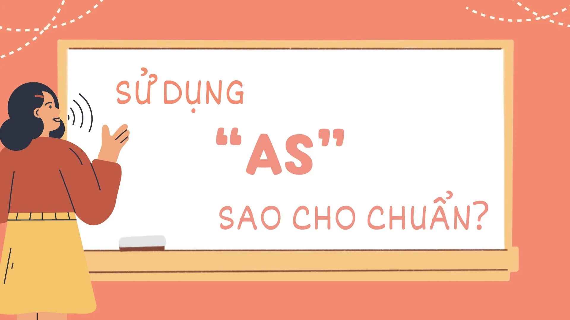 Sử dụng “As” trong tiếng Anh sao cho chuẩn