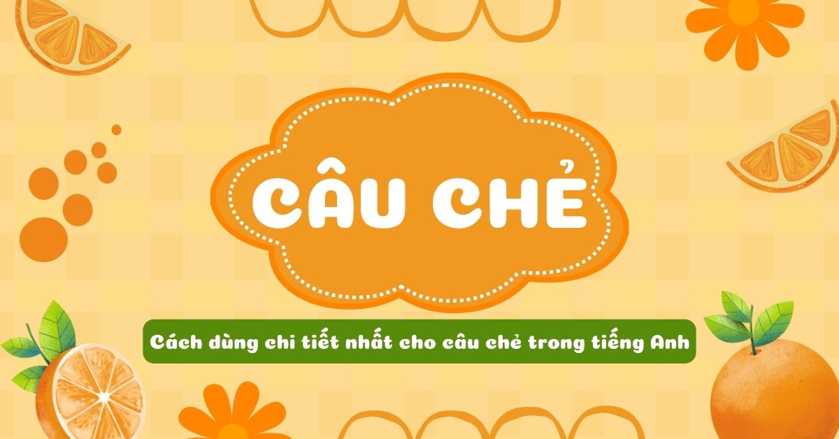 Cách dùng chi tiết nhất cho câu chẻ (Cleft Sentences) trong tiếng Anh