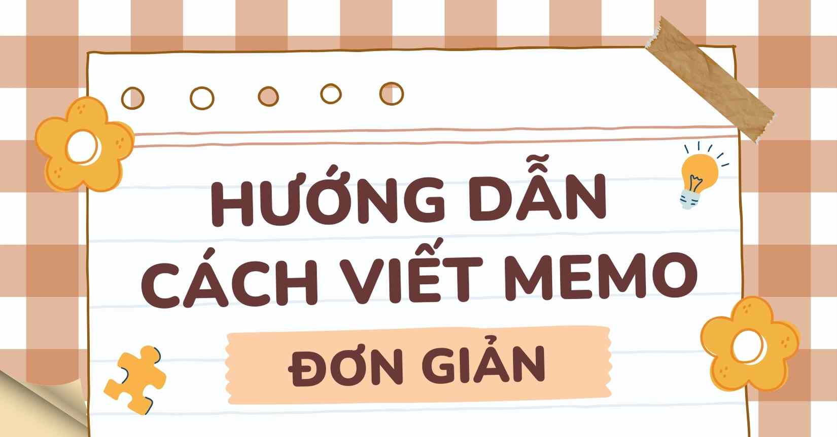 Memo là gì? Hướng dẫn 6 bước viết Memo đơn giản