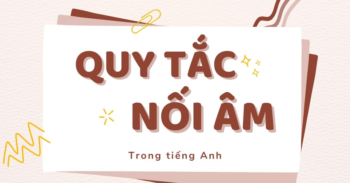 5 quy tắc nối âm trong tiếng Anh phổ biến mà bạn cần biết