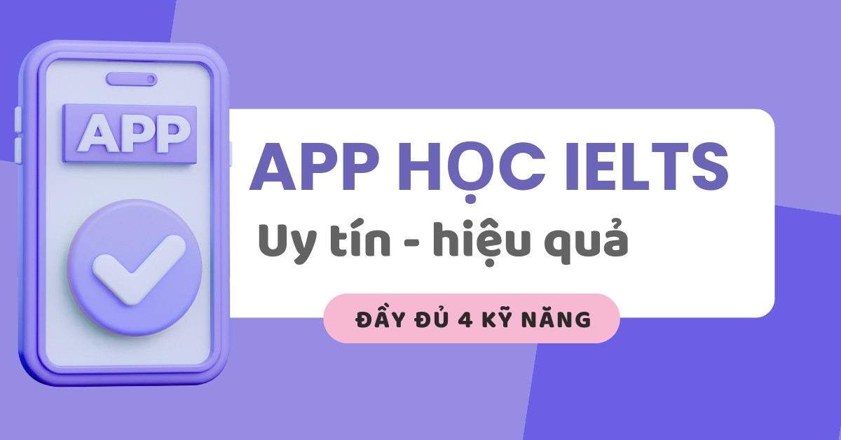 Top app học IELTS hiệu quả nhất 2026
