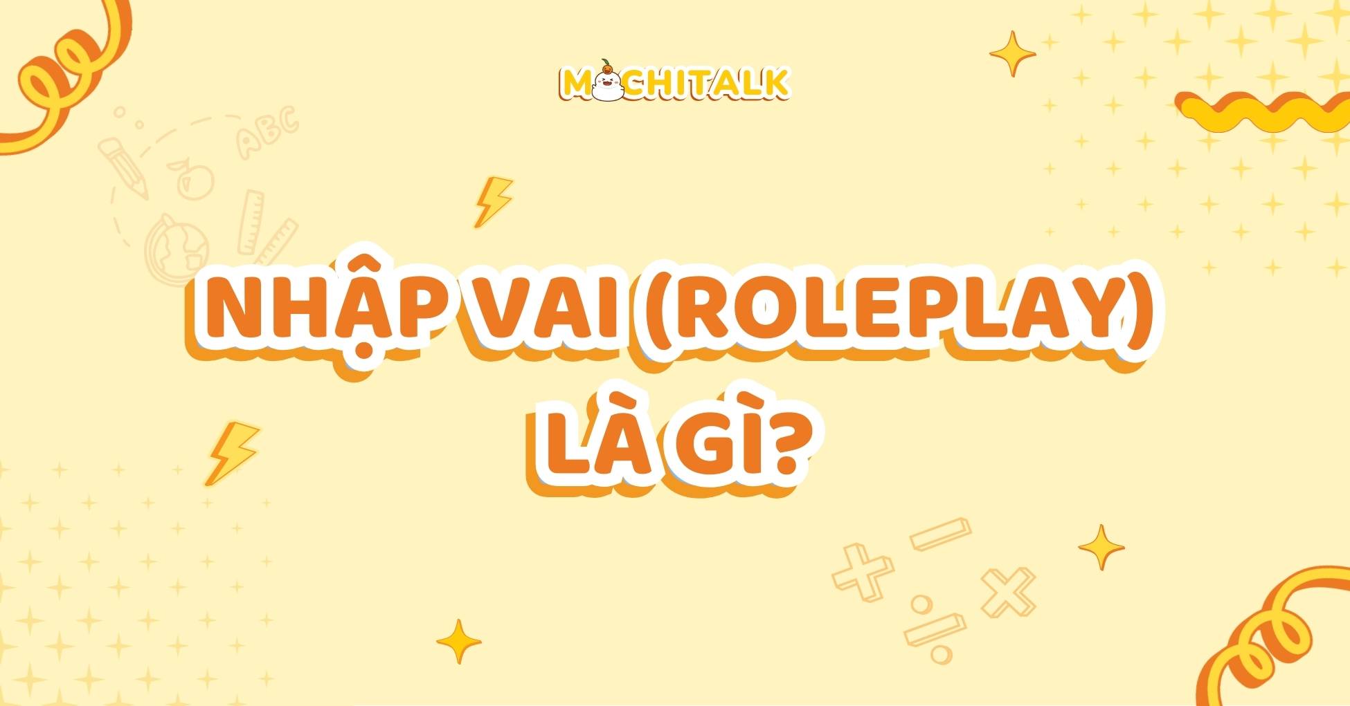 MochiTalk nhập vai là gì?