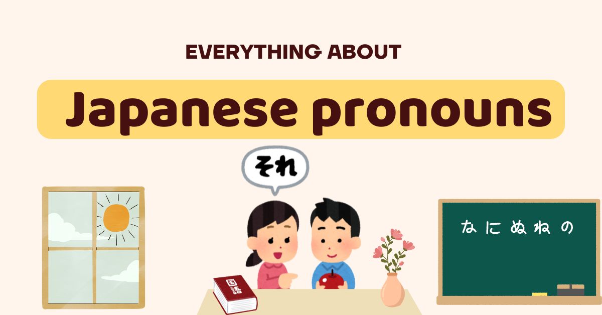 Japanese Pronouns Personal Interrogative And Indefinite