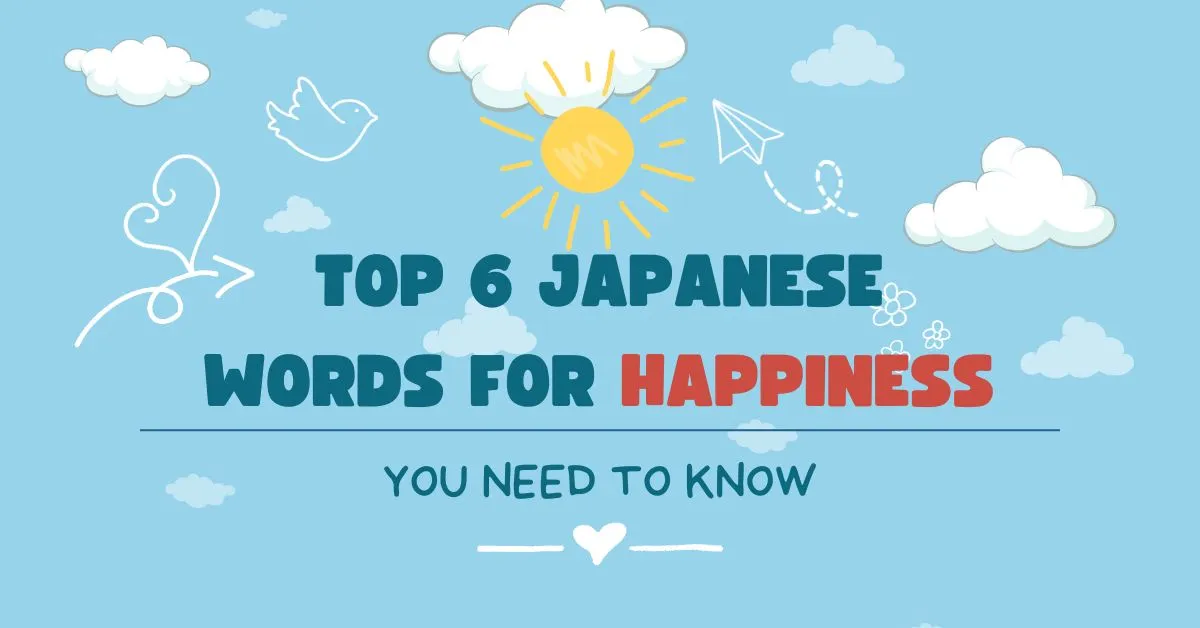 Top 6 Japanese word for happiness you need to know