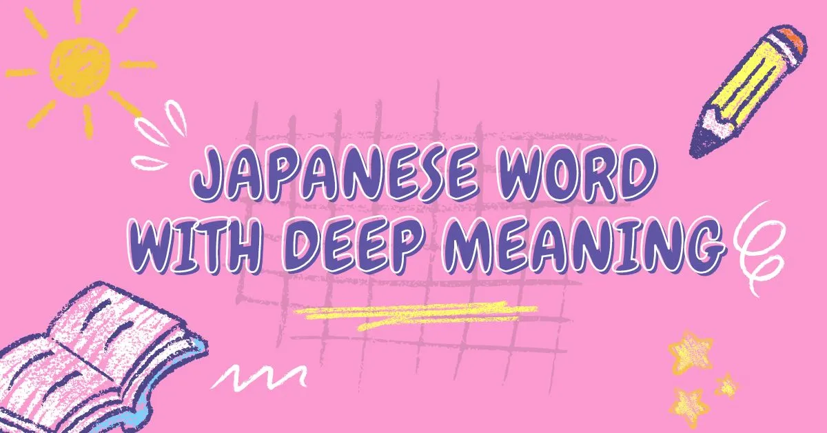 20 Japanese words with deep meaning