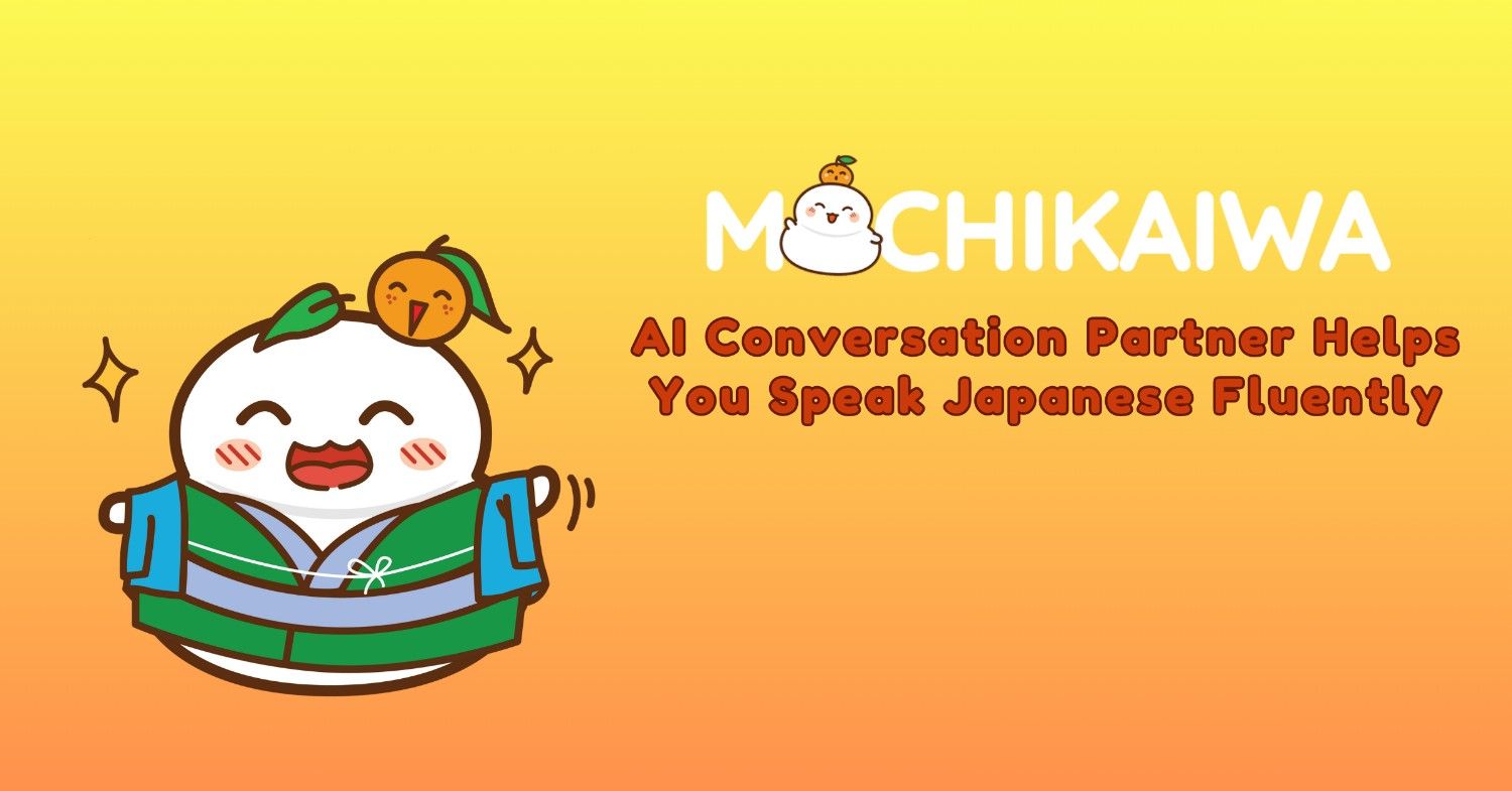 MochiKaiwa – AI Conversation Partner Helps You Speak Japanese Fluently